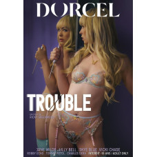 Dorcel Trouble