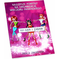 Propaganda Gry- Książeczka 101 Gier i Zabaw na Wieczór Panieński